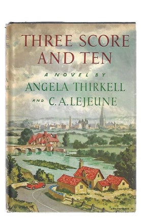 Item #8629 Three Score and Ten. Angela Thurkell, C. A. Lejeune