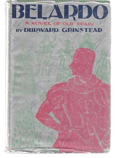 Item #8661 Belardo A Novel of Old Spain. Durward Grinstead.
