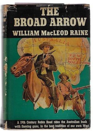 Item #8671 The Broad Arrow. William MacLeod Raine