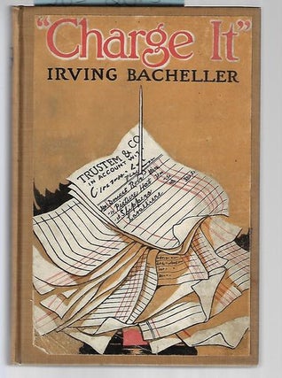 Item #8702 Charge it or Keeping Up with Harry. Irving Bacheller