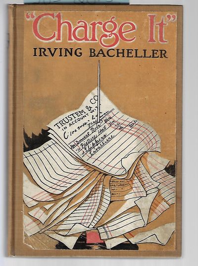 Item #8702 Charge it or Keeping Up with Harry. Irving Bacheller.