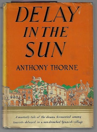 Item #8712 Delay in the Sun. Anthony Thorne