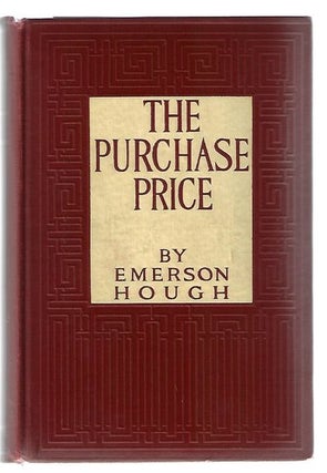 Item #8715 The Purchase Price. Emerson Hough