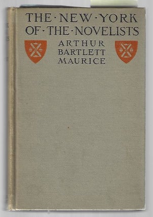 Item #8821 The New York of the Novelists. Arthur Bartlett Maurice