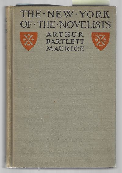 Item #8821 The New York of the Novelists. Arthur Bartlett Maurice.