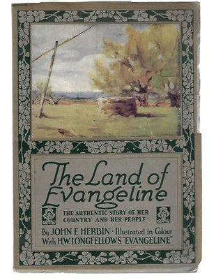 Item #8853 The Land of Evangeline. John F. Herbin