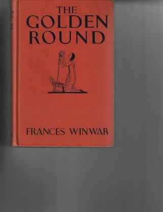 Item #8877 The Golden Round. Frances Winwar