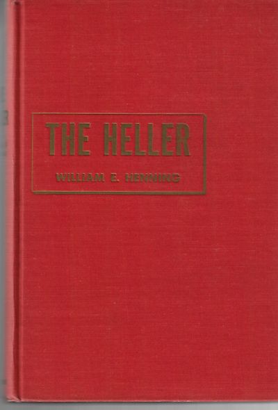 Item #8909 The Heller. William E. Henning.