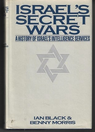 Item #8951 Israel's Secret Wars. Ian Black, Benny Morris