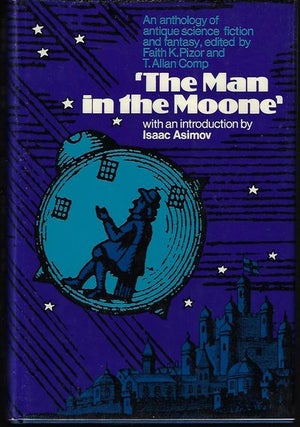 Item #9009 The Man in the Moone. Faith K. Ed: Pizor, T. Allan Comp