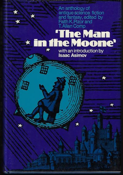 Item #9009 The Man in the Moone. Faith K. Ed: Pizor, T. Allan Comp.