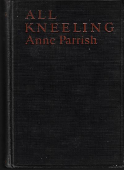 Item #9023 All Kneeling. Anne Parrish.