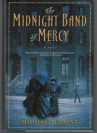 Item #9037 The Midnight Band of Mercy. Michael Blaine