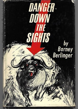 Item #9041 Danger Down the Sights. Barney Berlinger