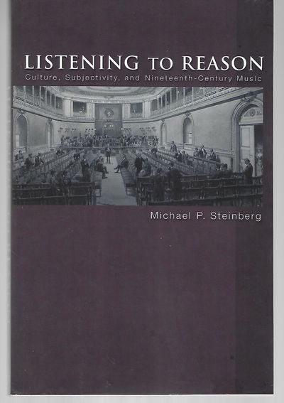 Item #9103 Listening to Reason. Michael P. Steinberg.
