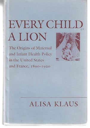 Item #9113 Every Child A Lion. Alisa Klaus