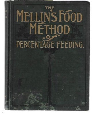 Item #9132 The Mellin's Food Method of Percentage Feeding