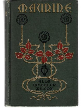 Item #9183 Maurine and Other Poems. Ella Wilcox Wheeler