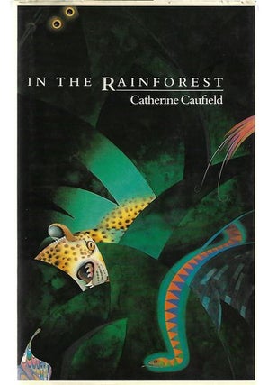 Item #9191 In the Rainforest. Catherine Caufield