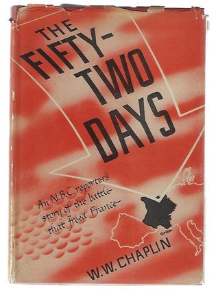 Item #9194 The Fifty - Two Days. W. W. Chaplin