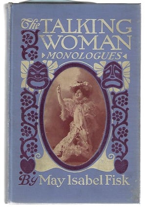 Item #9204 The Talking Woman (Monologues). May Isabel Fisk