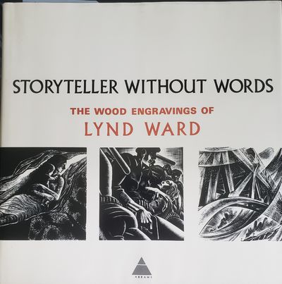 Item #9220 Storyteller Without Words the Wood Engravings of Lynd Ward. Lynd Ward.