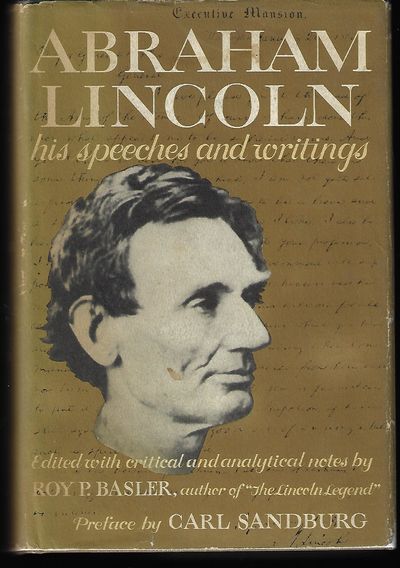 Item #9248 Abraham Lincoln His Speeches and Writings. Roy P. Ed: Basler.