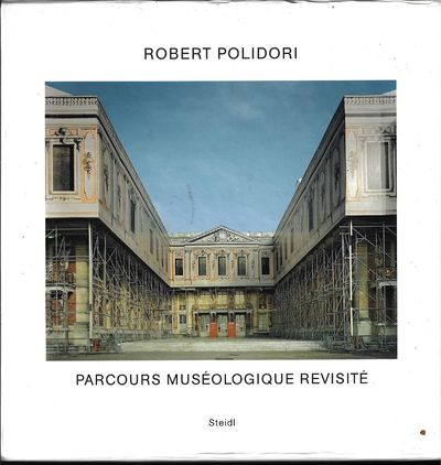 Item #9257 Parcours Museologique Revisite. Robert Polidori.