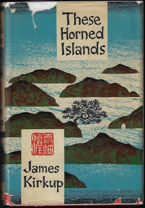 Item #9308 These Horned Islands. James Kirkup