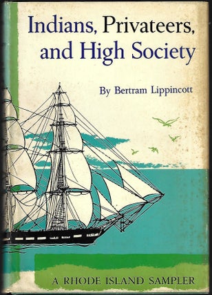 Item #9318 Indians, Privateers, and High Society. Bertram Lippincott
