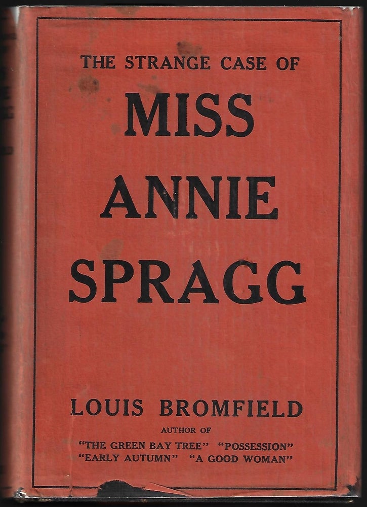 Item #9326 The Strange Case of Miss Annie Spragg. Louis Bromfield.