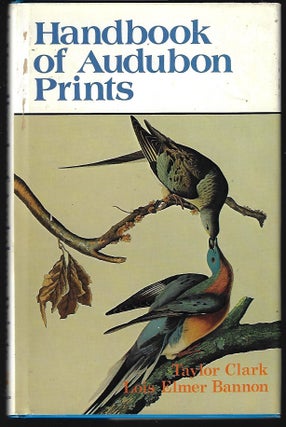 Item #9330 Handbook of Audubon Prints. Lois Elmer Bannon, Taylor Clark