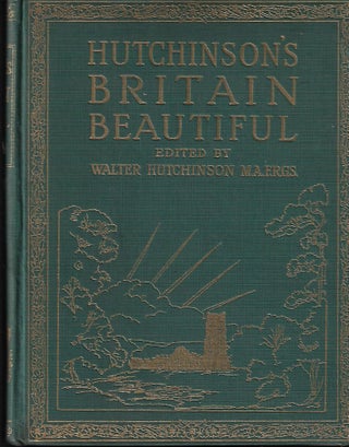 Item #9363 Hutchinson's Britain Beautiful Vol. IV. Walter Hutchinson