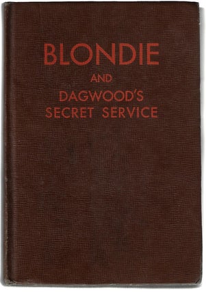 Item #9378 Blondie and Dagwood's Secret Service. Chic Young