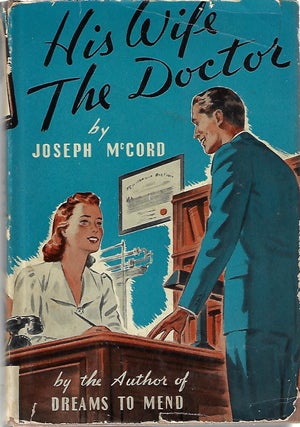 Item #9380 His Wife the Doctor. Joseph McCord