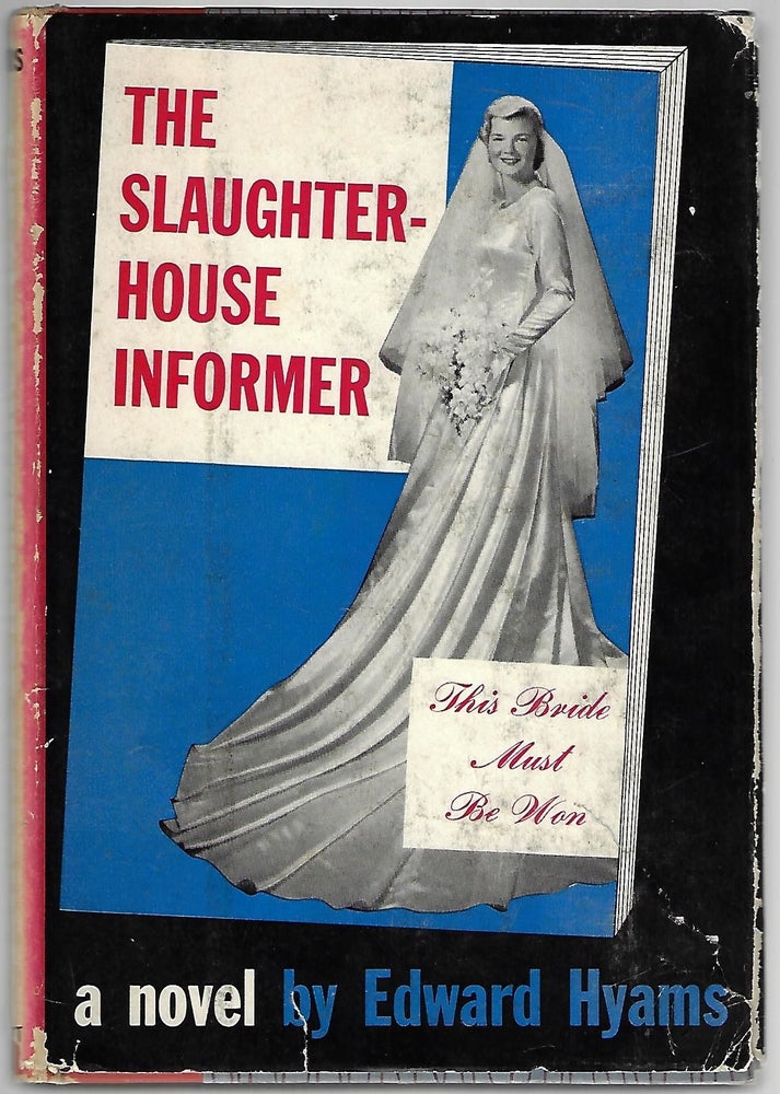 Item #9386 The Slaughter House Informer. Edward Hyams.