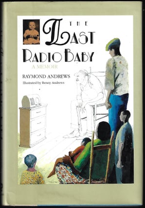 Item #9404 The Last Radio Baby. Raymond Andrews