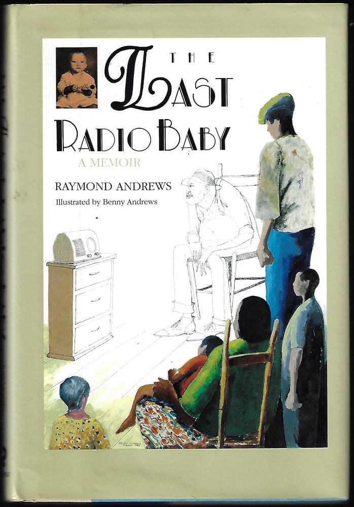 Item #9404 The Last Radio Baby. Raymond Andrews.