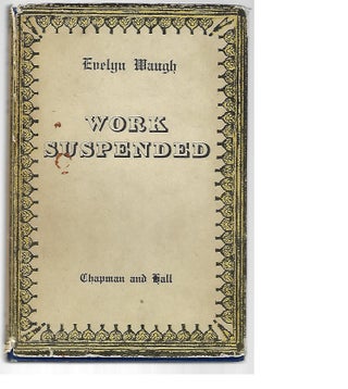 Item #9410 Work Suspended. Evelyn Waugh