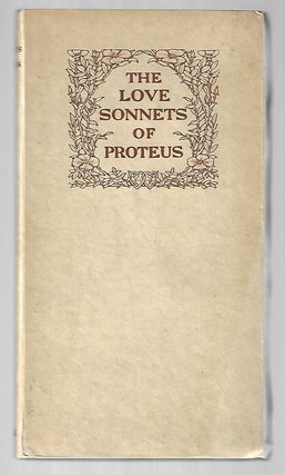 Item #9411 The Love Sonnets of Proteus. Wilfrid Scawen Blunt
