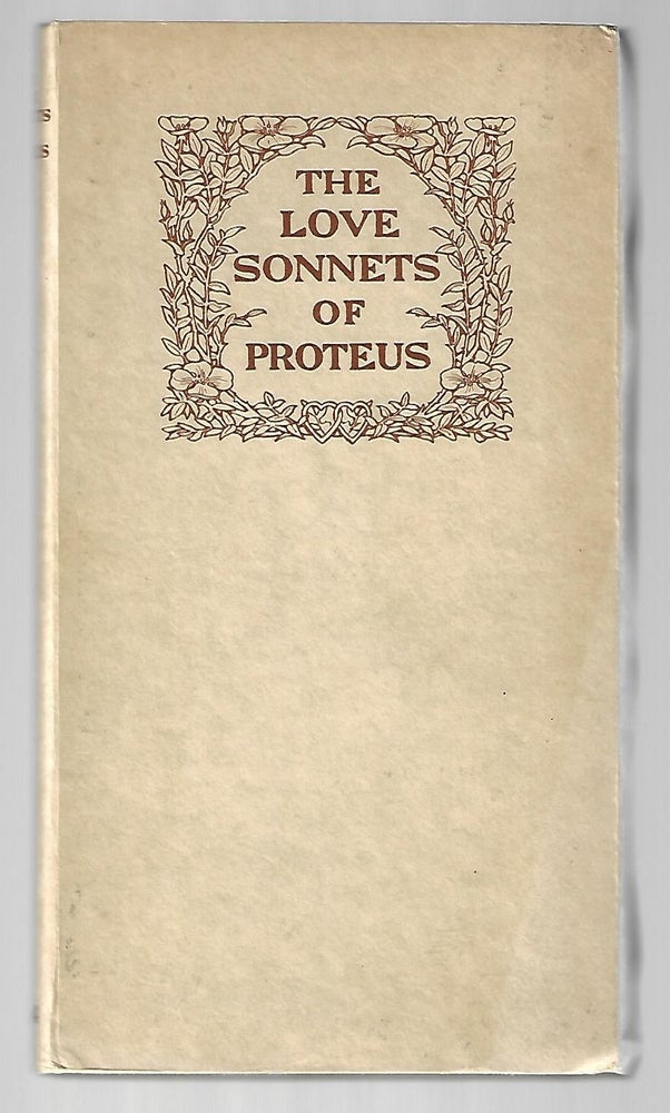 Item #9411 The Love Sonnets of Proteus. Wilfrid Scawen Blunt.