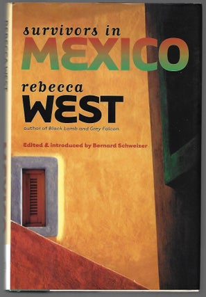 Item #9417 Survivors in Mexico. Rebecca West