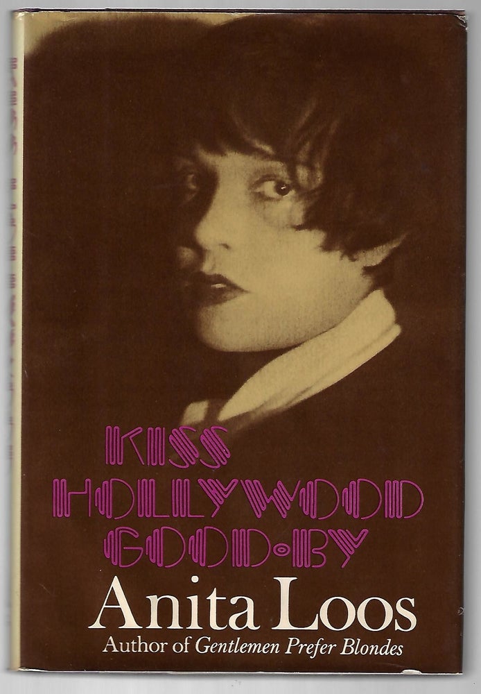 Item #9427 Kiss Hollywood Good-by. Anita Loos.