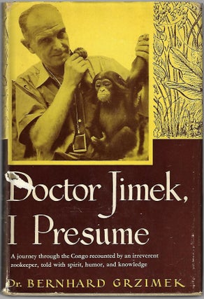 Item #9450 Doctor Jimek I Presume. Dr. Berhard Grzimek