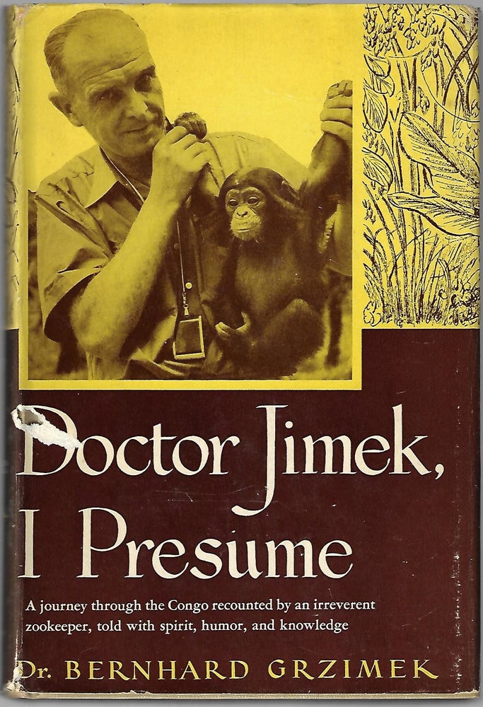 Item #9450 Doctor Jimek I Presume. Dr. Berhard Grzimek.