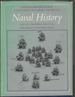 Item #9485 Naval History Part One: The Middle Ages to 1815. National Maritime Museum