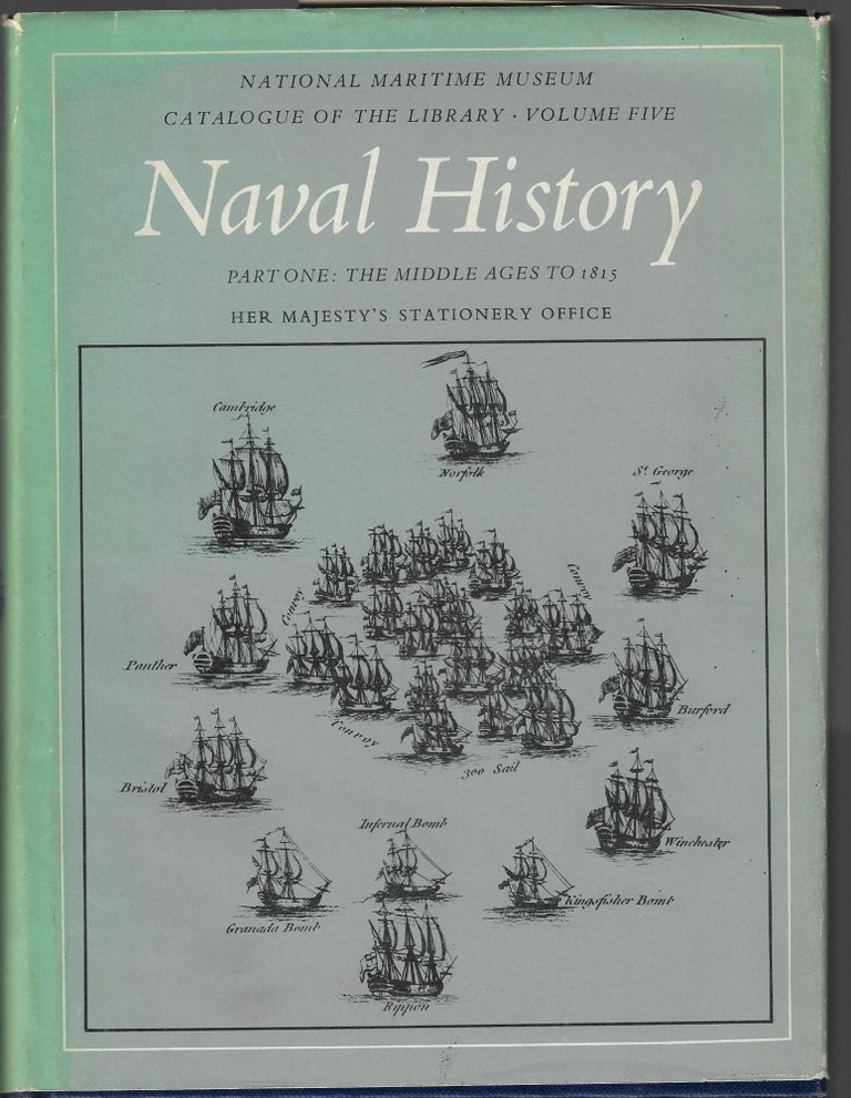Item #9485 Naval History Part One: The Middle Ages to 1815. National Maritime Museum.