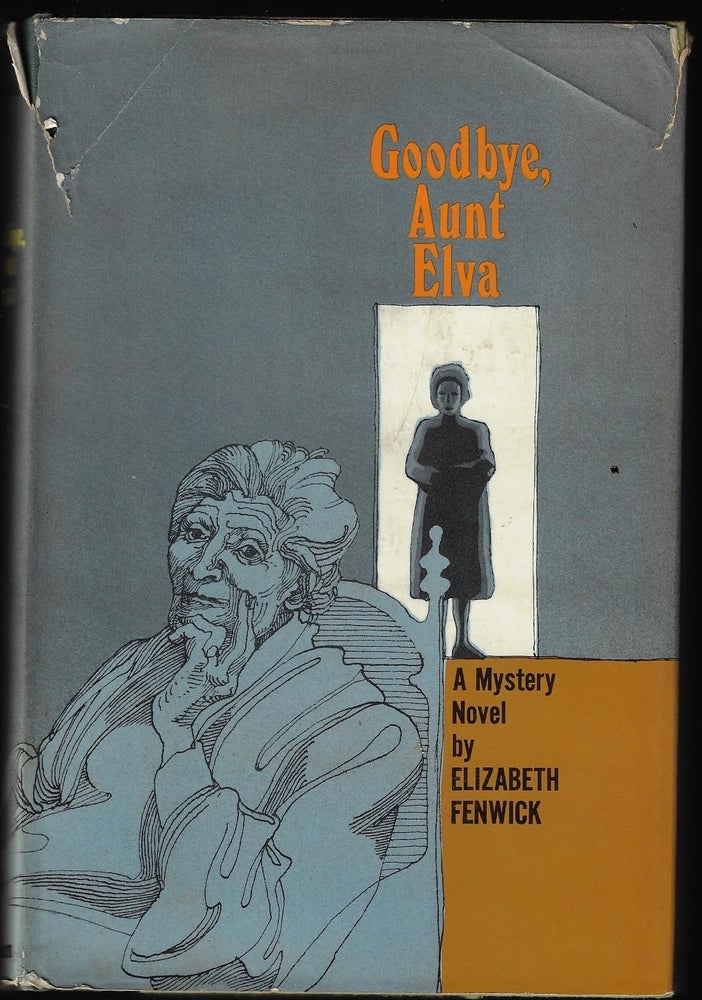 Item #9493 Goodbye, Aunt Elva. Elizabeth Fenwick.
