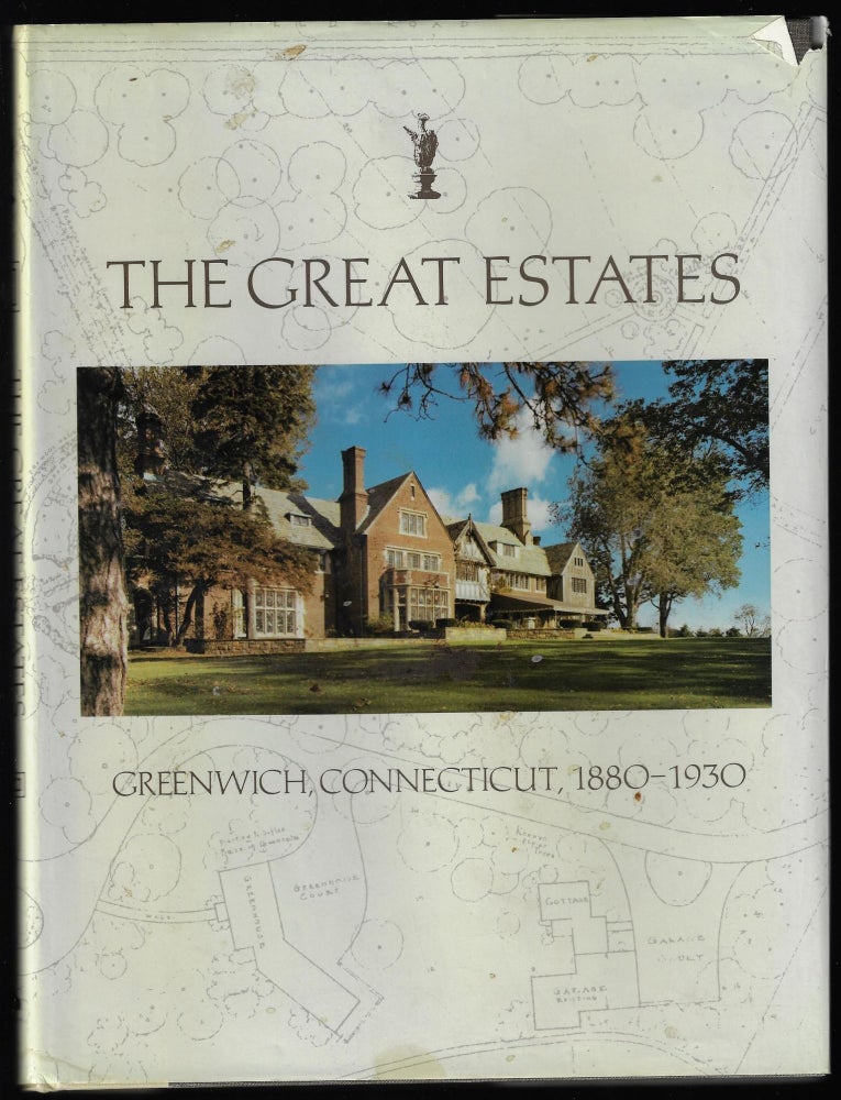 Item #9511 The Great Estates Greenwich, Connecticut 1880-1930. The Junior League of Greenwich.