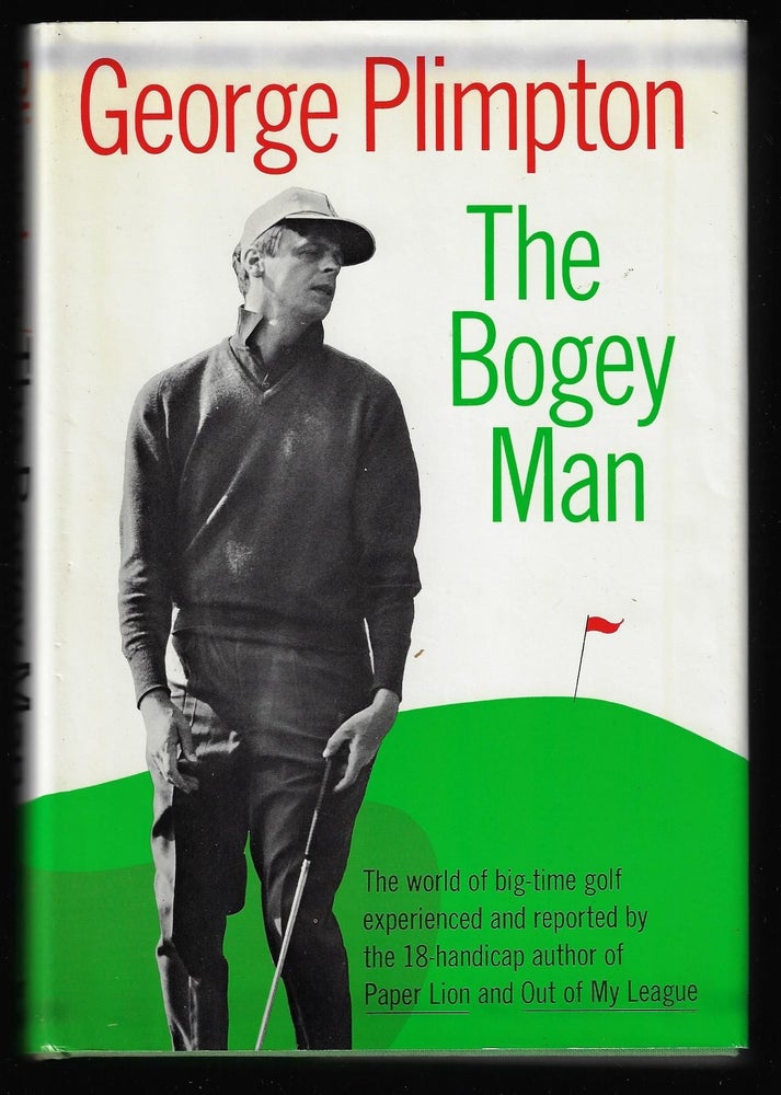 Item #9565 The Bogey Man. George Plimpton.